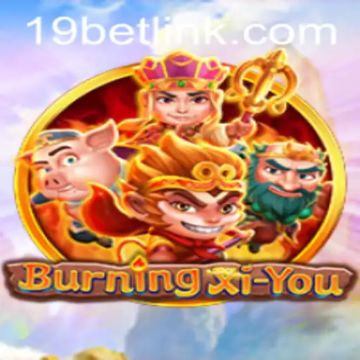 Exploring the Exciting World of BurningXiYou: A Comprehensive Overview