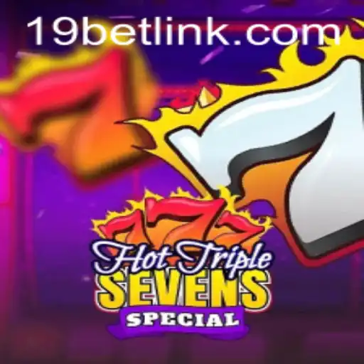 Exploring the Thrills of HotTripleSevensSpecial at 19bet.com