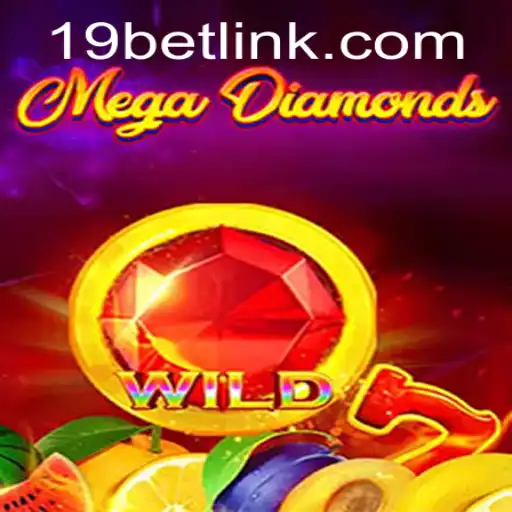 Explore the Exciting World of MegaDiamond with 19bet.com