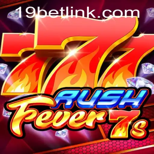 Experience the Thrill of RushFever7s at 19bet.com
